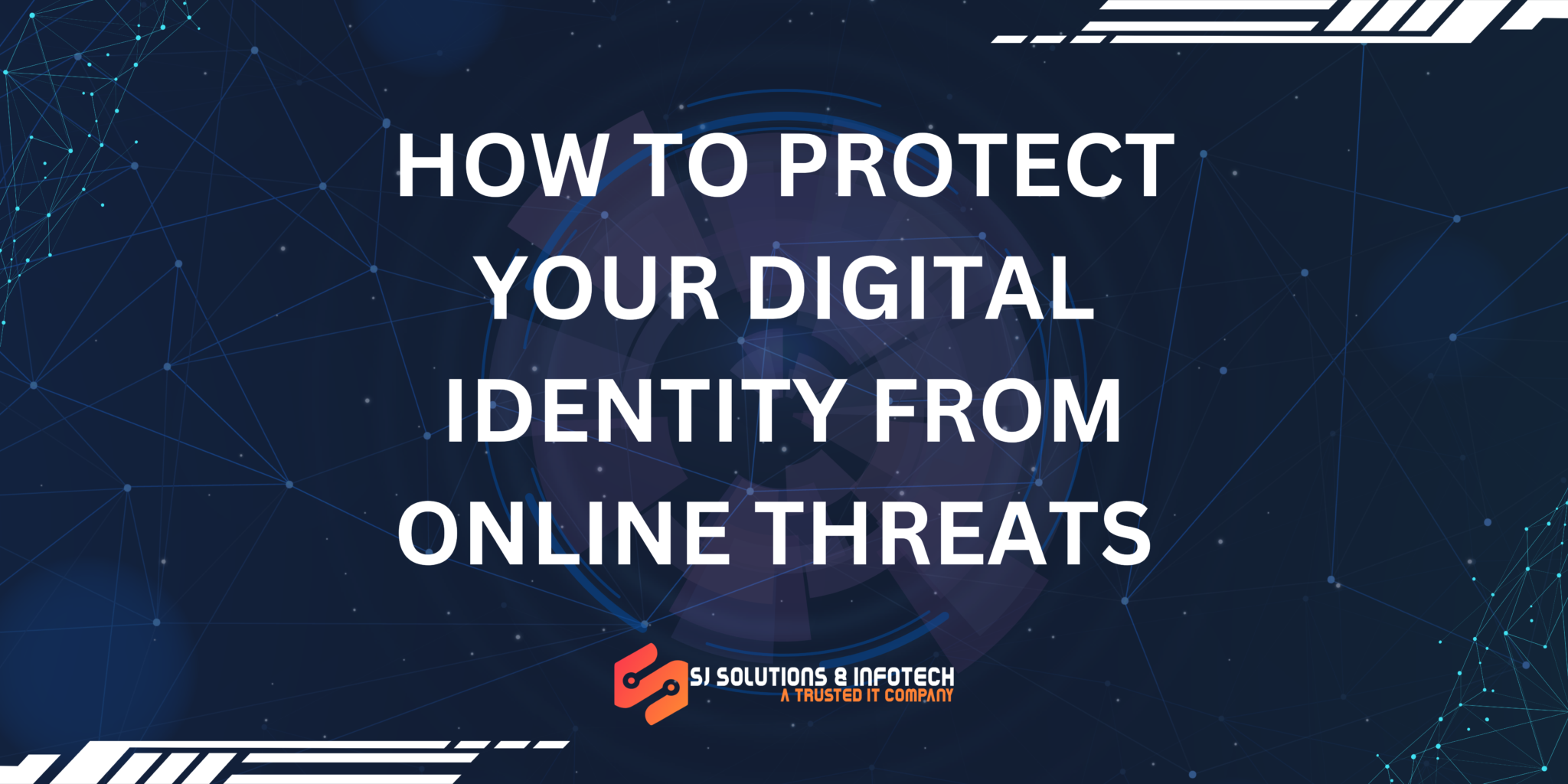 How to Protect Your Digital Identity from Online Threats - Best Website ...